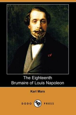 Cover of The Eighteenth Brumaire of Louis Napoleon (Dodo Press)