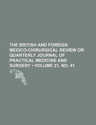 Book cover for The British and Foreign Medico-Chirurgical Review or Quarterly Journal of Practical Medicine and Surgery