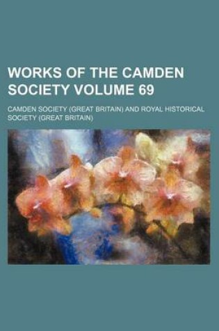 Cover of Works of the Camden Society Volume 69