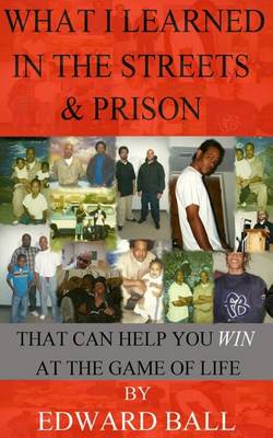 Book cover for What I Learned in the Streets & Prison