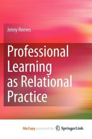 Cover of Professional Learning as Relational Practice