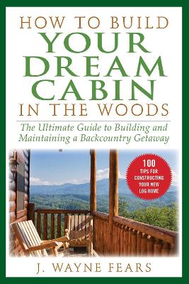 Book cover for How to Build Your Dream Cabin in the Woods