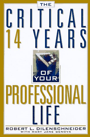 Book cover for The Critical Fourteen Years of Your Professional Life