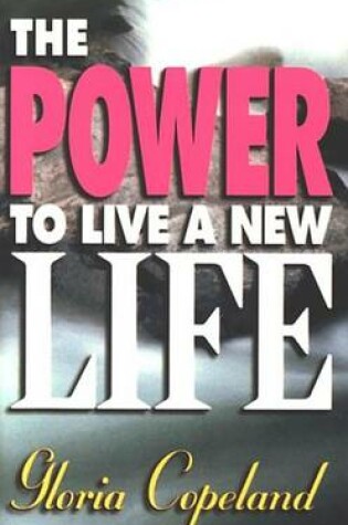 Cover of Power to Live a New Life