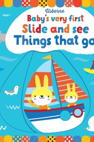 Cover of Baby's Very First Slide and See Things That Go