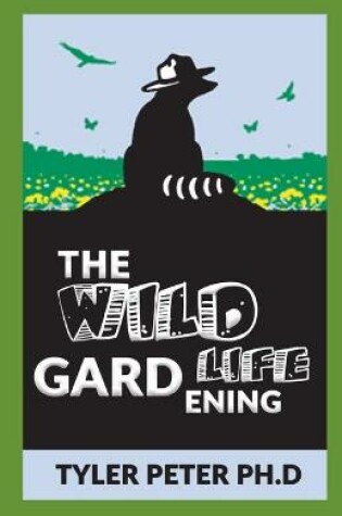 Cover of The Wildlife Gardening