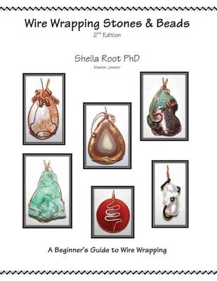 Book cover for Wire Wrapping Stones & Beads, 2nd Edition