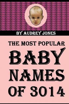 Book cover for The Most Popular Baby Names of 3014