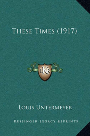 Cover of These Times (1917)