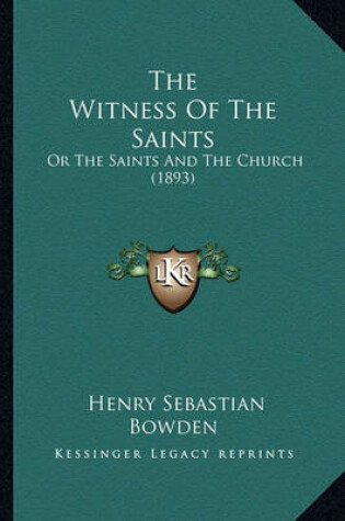 Cover of The Witness of the Saints the Witness of the Saints