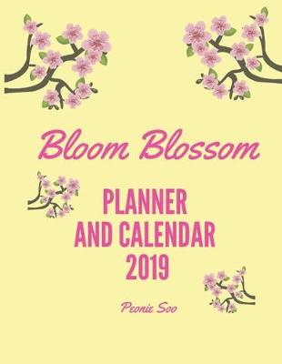 Book cover for Bloom Blossom Planner and Calendar 2019