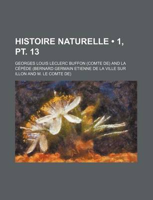 Book cover for Histoire Naturelle (1, PT. 13)