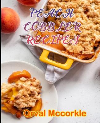 Book cover for Peach Cobbler Recipes