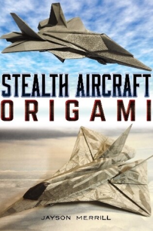 Cover of Stealth Aircraft Origami