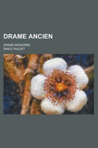 Cover of Drame Ancien; Drame Moderne