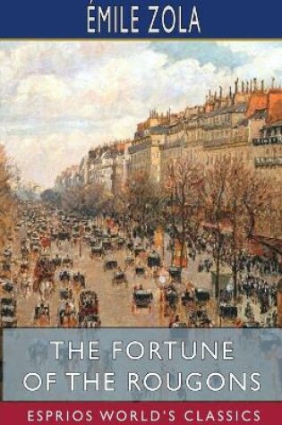 Cover of The Fortune of the Rougons (Esprios Classics)