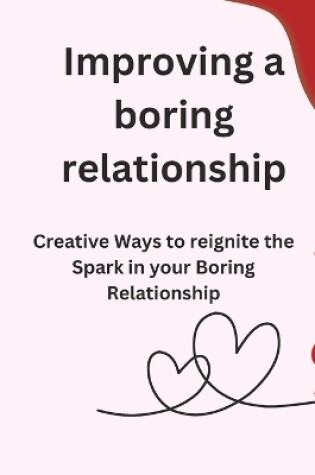 Cover of Improving a boring relationship