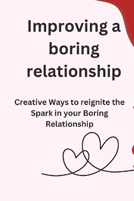 Book cover for Improving a boring relationship