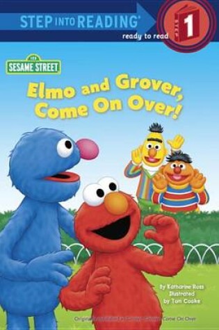 Cover of Elmo and Grover, Come on Over!