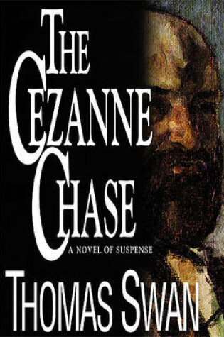 Cover of The Cezanne Chase: a Novel of Suspense