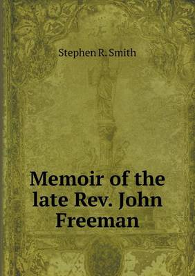 Book cover for Memoir of the late Rev. John Freeman