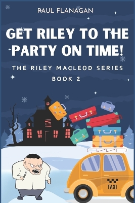 Book cover for Get Riley to the Party on Time!