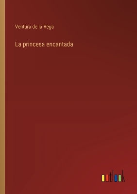 Book cover for La princesa encantada