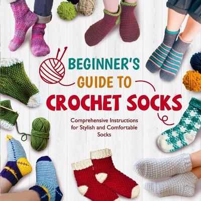 Book cover for Beginner's Guide To Crochet Socks