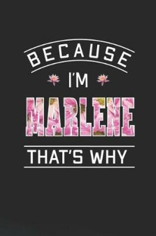 Cover of Because I'm Marlene That's Why