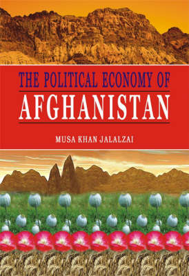 Book cover for The Political Economy of Afghanistan