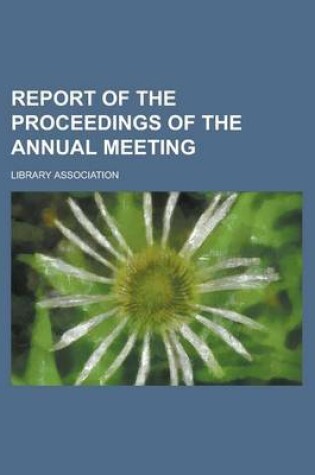 Cover of Report of the Proceedings of the Annual Meeting