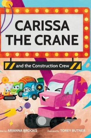 Cover of Carissa The Crane and the Construction Crew