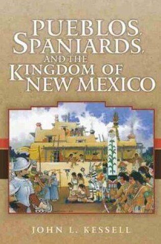 Cover of Pueblos, Spaniards, and the Kingdom of New Mexico