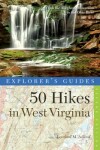 Book cover for Explorer's Guide 50 Hikes in West Virginia