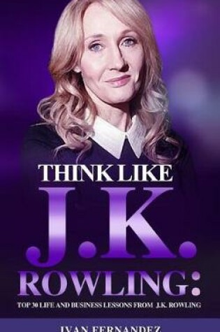 Cover of Think Like J.K. Rowling