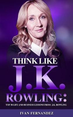 Book cover for Think Like J.K. Rowling