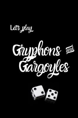 Cover of Let's play Gryphons and Gargoyles