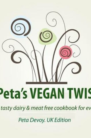 Cover of Peta's VEGAN TWIST (UK)