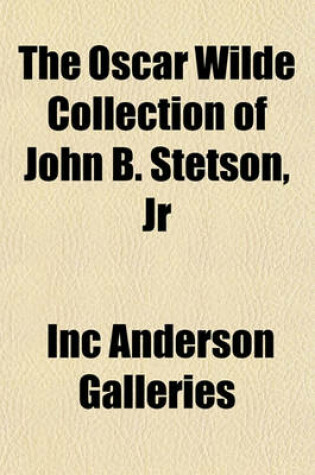 Cover of The Oscar Wilde Collection of John B. Stetson, Jr