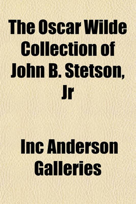 Book cover for The Oscar Wilde Collection of John B. Stetson, Jr