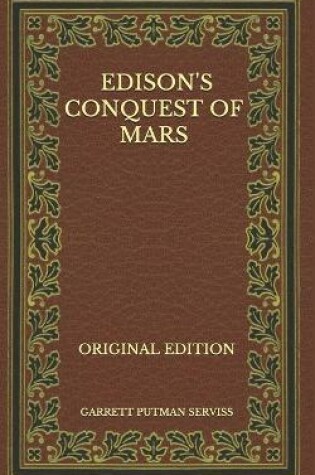 Cover of Edison's Conquest of Mars - Original Edition