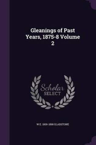 Cover of Gleanings of Past Years, 1875-8 Volume 2