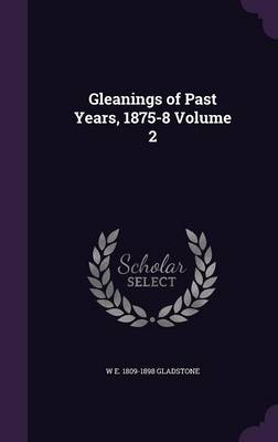 Book cover for Gleanings of Past Years, 1875-8 Volume 2