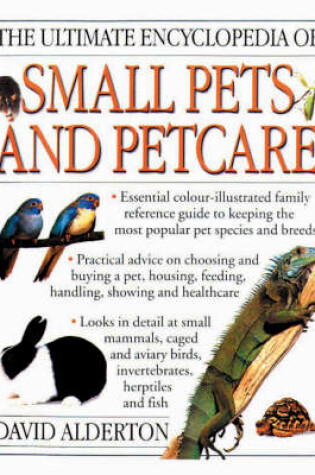 Cover of The Ultimate Encyclopedia of Small Pets and Pet Care