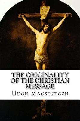 Book cover for The Originality of the Christian Message