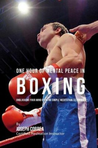 Cover of One Hour of Mental Peace in Boxing