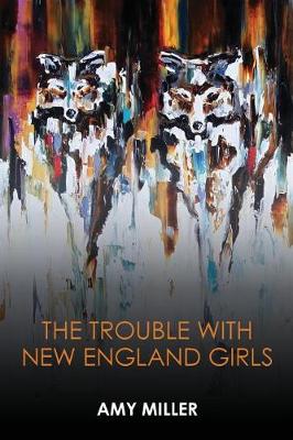 Book cover for The Trouble With New England Girls