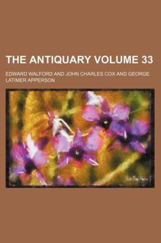 Cover of The Antiquary Volume 33