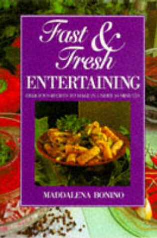 Cover of Fast and Fresh Entertaining