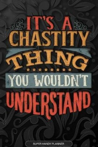 Cover of It's A Chastity Thing You Wouldn't Understand